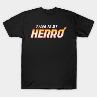 Tyler is my herro T-Shirt